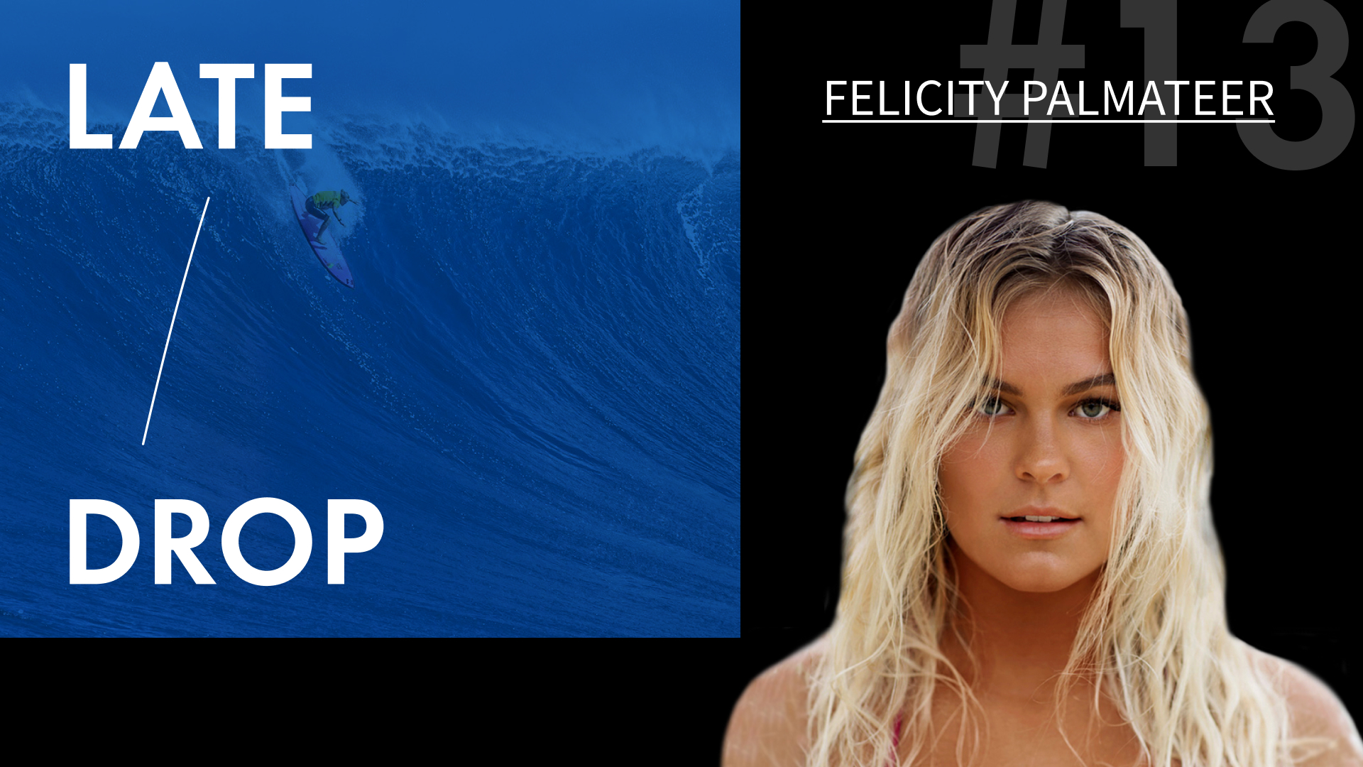 Late Drop The Big Wave Podcast 13 Jamie Mitchell Hosts Felicity